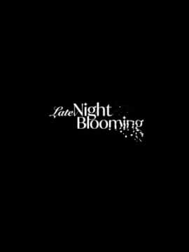 Late Night Blooming_002