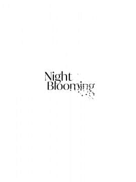 Night Blooming_03_002