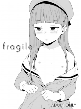 Fragile