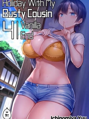 [Ichinomiya Yuu] Holiday With My Busty Cousin 4 - Vanilla End