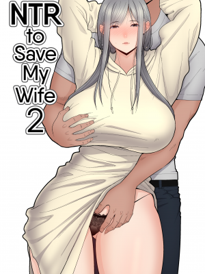 [tengohambre (すえゆう)] 妻想い、寝取らせ 完結編 - [Harapeko Teishoku (Sueyuu)] NTR To Save My Wife 2 (x3200) [Irodori Comics] [無修正]_63