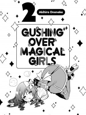 [小野中 彰大] 魔法少女にあこがれて｜[Akihiro Ononaka] Gushing Over Magical Girls v01 [無修正]_002