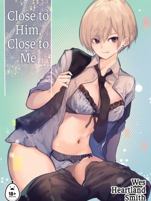 [Move From one Place to Heaven (ウェス・ハートランド・スミス)] あの人との距離、僕との距離｜ Close to Him, Close to Me (x3200) [Not FAKKU] [Irodori Comics] [無修正]