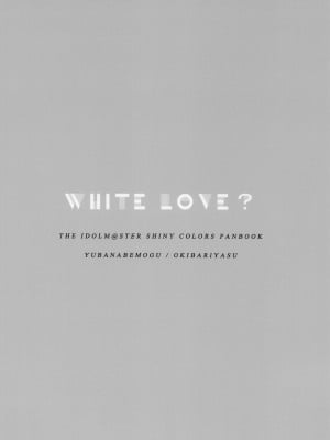 (C101) [ゆばなべもぐ (おきばりやす)] WHITE LOVE？ (アイドルマスター シャイニーカラーズ)_22