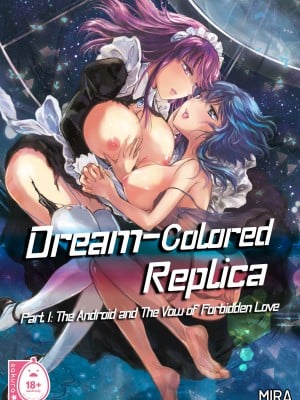 [peachpulsar (みら)] 夢色のレプリカ【上】アンドロイドと背徳の契り｜Dream-Colored Replica - Part 1_ The Android and The Vow of Forbidden Love (x3200) [Irodori Comics] [無修正]