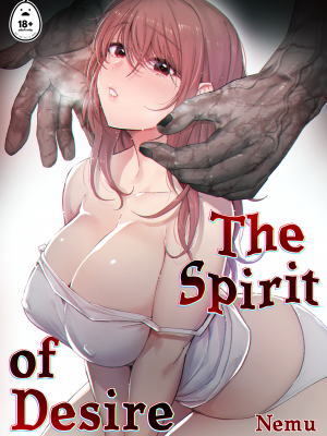 [のらくらり。 (ねむ)] 色情霊姦｜The Spirit of Desire (x3200) [not FAKKU] [Irodori Comics] [無修正]